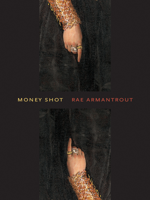 Title details for Money Shot by Rae Armantrout - Available